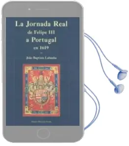 Descargar AudioLibro La Jornada Real de Felipe iii a Portugal en 1619 de Joao Baptista Lavanha año 2016