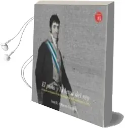 Descargar AudioLibro Puño y la Letra del Rey, el de Juan E. Albacete Ezcurra año 2016