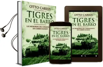 Descargar AudioLibro Tigres en el Barro de Otto Carius año 2016