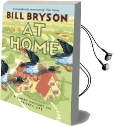 Descargar AudioLibro At Home: A Short History of Private Life de Bill Bryson año 2016