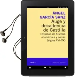 Descargar AudioLibro Auge y Decadencia de Castilla: Estudios de Historia Economica y Social de Angel Garcia Sanz año 2016