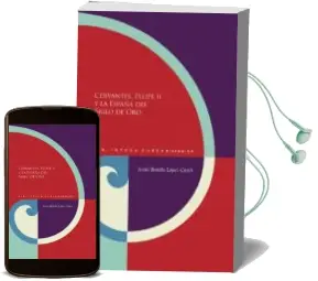 Descargar AudioLibro Cervantes, Felipe ii y la España del Siglo de oro de Jesus Botello año 2016
