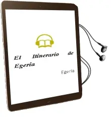 Descargar AudioLibro El Itinerario de Egeria de Egèria año 2016
