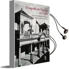 Descargar AudioLibro El Legado de España en Cuba de Juan Andres Blanco Rodriguez año 2016