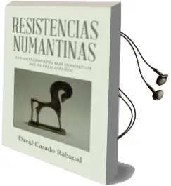 Descargar AudioLibro (I.B.D.) Resistencias Numantinas de David Casado Rabanal año 2016