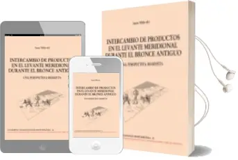 Descargar AudioLibro Intercambio de Productos en el Levante Meridional Durante el Bronce Antiguo de Ianir Milevski año 2016