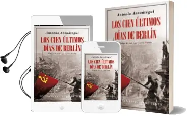 Descargar AudioLibro Los Cien Ultimos Dias de Berlin de Antonio Ansuategui año 2016