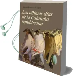 Descargar AudioLibro Los Últimos Días de la Cataluña Republicana de Antoni Rovira I Virgili año 2016