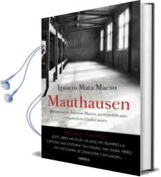 Descargar AudioLibro Mauthausen: Memorias de Alfonso Maeso, un Republicano Español en el Holocausto de Ignacio Mata Maeso año 2016