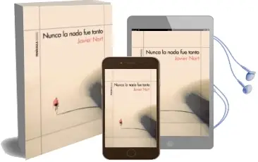 Descargar AudioLibro Nunca la Nada fue Tanto de Javier Nart año 2016