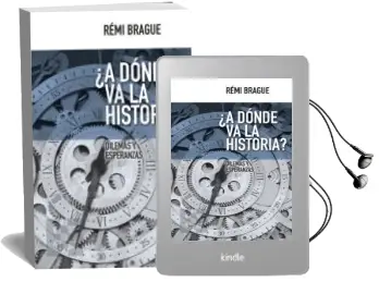 Descargar AudioLibro ¿A Donde va la Historia? de Remi Brague año 2016