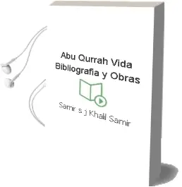 Descargar AudioLibro Abu Qurrah: Vida, Bibliografia y Obras de Samir, S. J. Khalil Samir año 2016