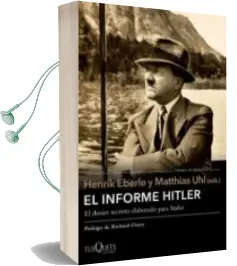Descargar AudioLibro El Informe Hitler de Henrik Eberle; Matthias (Eds.) Uhl año 2016