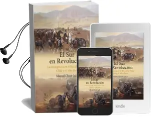 Descargar AudioLibro El sur en Revolucion: La Insurgencia en el rio de la Plata, Chile y el Alto Peru de Manuel Chust año 2016