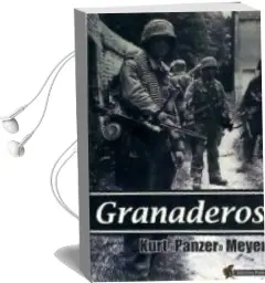 Descargar AudioLibro Granaderos de Kurt Meyer año 2016