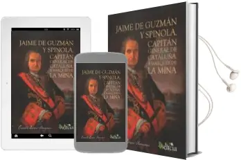 Descargar AudioLibro Jaime de Guzman y Spinola, Capitán General de Cataluña, ii Marqués de la Mina de Ernesto Barea Amorena año 2016