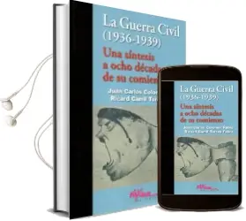 Descargar AudioLibro La Guerra Civil (1936-1939) una Síntesis a Ocho Décadas de su com Ienzo de Juan Carlos Colomer año 2016