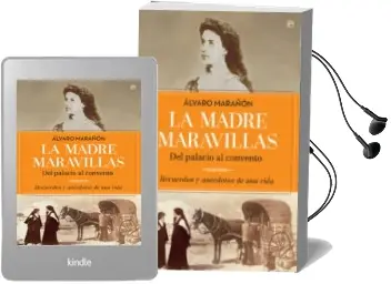 Descargar AudioLibro La Madre Maravillas: Del Palacio al Convento: Recuerdos y Anecdotas de una Vida de Alvaro Marañon año 2016