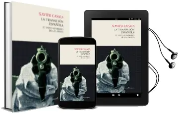 Descargar AudioLibro La Transicion Española de Xavier Casals año 2016