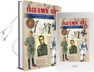 Descargar AudioLibro Lago Ilmen, 1942: La Werhrmacth Frente al Ejercito Rojo de Oscar Gonzalez; Pablo Sagarra año 2016