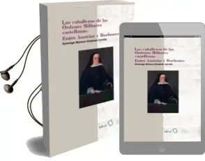 Descargar AudioLibro Los Caballeros de las Ordenes Militares Castellanas de Domingo Marcos Giménez Carrillo año 2016