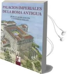 Descargar AudioLibro Palacios Imperiales de la Roma Antigua de Catherine; Golvin, Jean Claude Salles año 2016