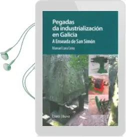 Descargar AudioLibro Pegadas da Industrializacion en Galicia: A Enseada de san Simon de Manuel Lara año 2016