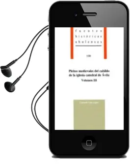 Descargar AudioLibro Pleitos Medievales del Cabildo de la Iglesia Catedral de Ávila. Volumen iii de Carmelo Luis Lopez año 2016