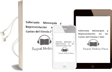 Descargar AudioLibro Soberania, Monarquia y Representacion en las Cortes del Trienio ( 2 Vols.) de Raquel Medina Plana año 2016