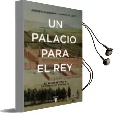 Descargar AudioLibro Un Palacio para el Rey: El Buen Retiro y la Corte de Felipe iv de John H. Elliott año 2016