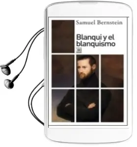 Descargar AudioLibro Blanqui y el Blanquismo de Bernstein Samuel año 2016