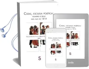 Descargar AudioLibro Cadiz, Escuela Politica: Hombres e Ideas mas Alla de 1814 de Gonzalo Butron Prida año 2016