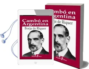 Descargar AudioLibro Cambo en Argentina de Borja De Riquer año 2016