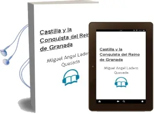 Descargar AudioLibro Castilla y la Conquista del Reino de Granada de Miguel Angel Ladero Quesada año 2016