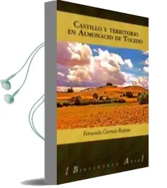 Descargar AudioLibro Castillo y Territorio en Almonacid de Toledo de Fernando Garrido Raposo año 2016