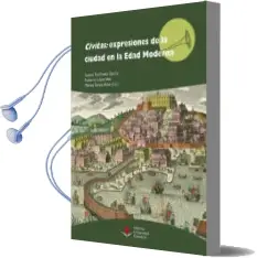 Descargar AudioLibro Civitas: Expresiones de la Ciudad en la Edad Moderna de Varios Autores año 2016