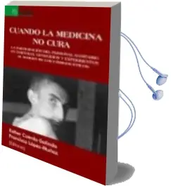 Descargar AudioLibro Cuando la Medicina no Cura: La Participación del Personal Sanitario en Torturas, Genocidios y Experimentos al Margen de los de Francisco Lopez Muñoz; Esther Cuerda Galindo año 2016