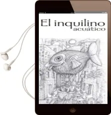 Descargar AudioLibro El Inquilino Acuatico: Historias de la Calle pez de Sergio C. Fanjul año 2016