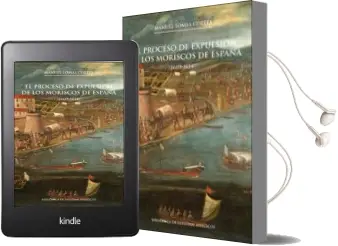 Descargar AudioLibro El Proceso de Expulsión de los Moriscos de España 1609-1614 de Manuel Lomas Cortes año 2016