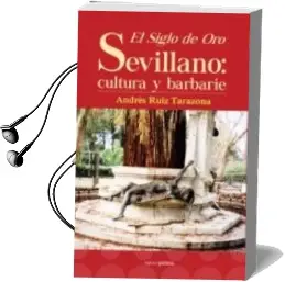 Descargar AudioLibro El Siglo de oro Sevillano de Andres Ruiz Tarazona año 2016