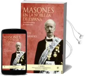 Descargar AudioLibro Masones en la Nobleza de España: Una Hermandad de Iluminados de Javier Alvarado año 2016