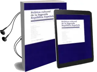 Descargar AudioLibro Política Cultural en la Segunda República Española de Murga ; Lopez Sanchez (Eds.) año 2016