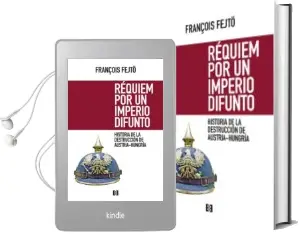 Descargar AudioLibro Requiem por un Imperio Difunto de Francois Fejto año 2016