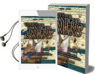 Descargar AudioLibro Viajes por el Antiguo Imperio Romano de Jorge Garcia Sanchez año 2016