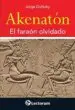 AudioLibro Akenaton: El Faraon Olvidado de Jorge Dulitzky