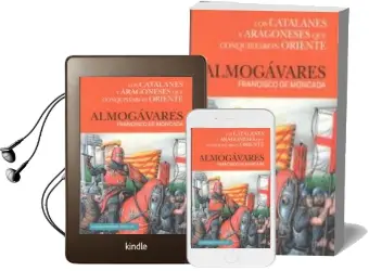 Descargar AudioLibro Almogavares: Los Catalanes y Aragoneses que Conquistaron Oriente de Francisco De Moncada año 2016