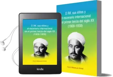 Descargar AudioLibro (I.B.D.) el Rif, sus Elites y el Escenario Internacional en el Primer Tercio del Siglo xx (1900-1930) de Faris El Messaoudi Ahmed año 2016