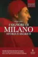 AudioLibro I Signori di Milano. dai Visconti Agli Sforza. Storia e Segreti de Varios Autores