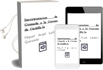 Descargar AudioLibro Incorporacion de Granada a la Corona de Castilla, la de Miguel Angel Ladero Quesada año 2016