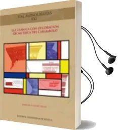 Descargar AudioLibro La Ceramica con Decoracion Geometrica del Carambolo nº xxi de Manuel Casado Ariza año 2016